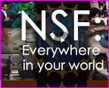 NSF Everywhere in Your World