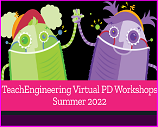 TeachEngineering summer 2022 virtual PD workshops